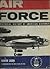 Air Force: A Pictorial History of American Airpower