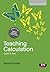 Teaching Calculation: Audit and Test (Transforming Primary QTS Series) by Richard English (2013-11-06)