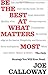 Be the Best at What Matters Most: The Only Strategy You Will Ever Need by Joe Calloway (2013-04-26)