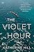The Violet Hour: A Novel Paperback – August 12, 2014