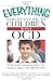 The Everything Parent's Guide to Children with OCD: Professional, reassuring advice for raising a happy, well-adjusted child by Martin, Stephen, Costello, Victoria, Costello Victoria (2008) Paperback