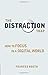 The Distraction Trap: How to Focus in a Digital World by Booth Frances (2013-03-21) Paperback