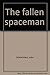 The fallen spaceman by John Schoenherr (1973-08-01)