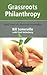 Grassroots Philanthropy by Bill Somerville (2008-02-01)