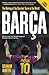Barça: The Making of the Greatest Team in the World by Hunter, Graham (September 20, 2012) Paperback