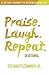 Praise. Laugh. Repeat. Devotional.: A 40-Day Journey to Overwhelming Joy Paperback April 13, 2015