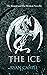 The Ice (The Bound and The Broken #3.5)