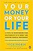Your Money or Your Life 9 Steps to Transforming Your Relationship with Money and Achieving Financial Independence Revised and Updated for the 21st Century Paperback 10 Dec 2008