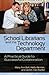 School Librarians and the Technology Department: A Practical Guide to Successful Collaboration