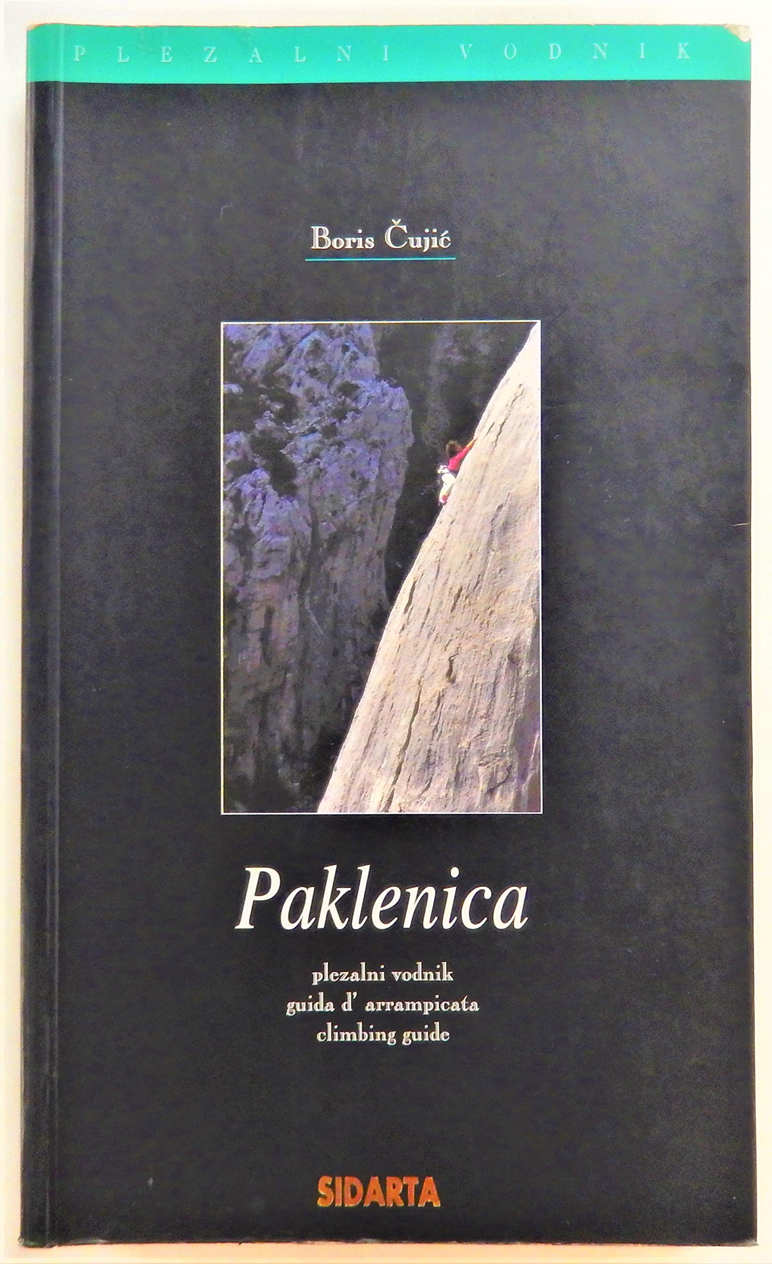 Paklenica Penjački Vodič = Kletterführer = Climbing Guide (Paperback)