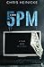 5PM by Chris Heinicke (2015-02-10)