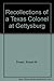 Recollections of a Texas Colonel at Gettysburg by Robert M. Powell (1990-09-01)