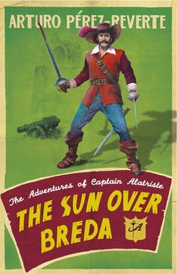 [The Sun Over Breda] (By: Arturo Perez-Reverte) [published: March, 2008]