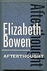 Afterthought by Elizabeth Bowen