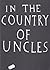 In The Country of Uncles