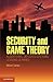 Security and Game Theory: Algorithms, Deployed Systems, Lessons Learned by Milind Tambe (2011-12-12)