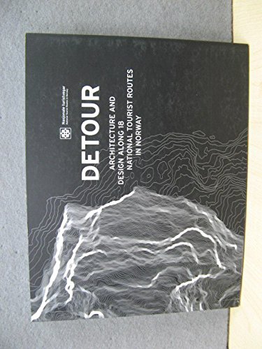 DETOUR Architecture and Design Along 18 National Tourist Routes in Norway (Paperback)