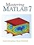 Mastering MATLAB 7 by Hanselman, Duane C., Littlefield, Bruce L. (2004) Paperback