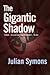 Gigantic Shadow (Inspector Crambo) by Julian Symons (2008-01-12)