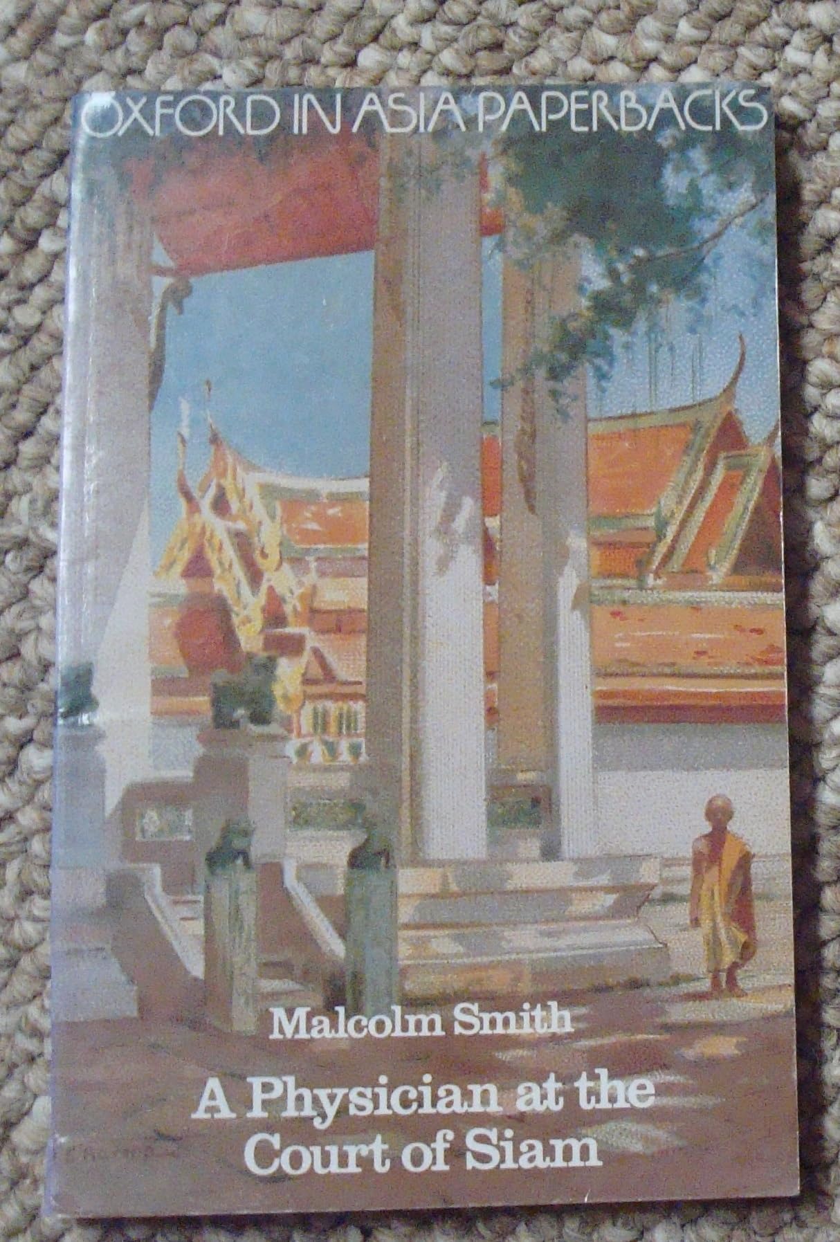A Physician at the Court of Siam (Oxford in Asia Paperbacks)