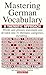Mastering German Vocabulary (Mastering Vocabulary) by Forst, ... by Unknown Author