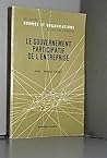 Le gouvernement participatif de l'entreprise (Hommes et organisations) (French Edition)
