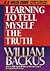 [Learning to Tell Myself the Truth] (By: William D Backus) [published: November, 1994]