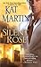 The Silent Rose by Martin, Kat (2013) Mass Market Paperback