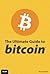 The Ultimate Guide to Bitcoin by Michael Miller (2014-11-06)