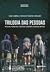 Trilogia das Pessoas