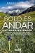Solo es andar by Sergi Latorre del Villar