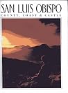 San Luis Obispo: County, Coast and Castle by Vicki Leon (1987-08-01)