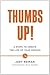 Five Steps to Create the Life of Your Dreams Thumbs Up (Hardback) - Common