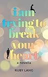 I Am Trying to Break Your Heart by Ruby Lang