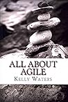 By Waters, Kelly All About Agile: Agile Management Made Easy! Paperback - March 2012