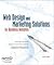 Web Design & Marketing Solutions for Business Websites (07) by Potts, Kevin [Paperback (2007)]