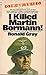 I killed Martin Bormann!
