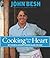 Cooking from the Heart: My Favorite Lessons Learned Along the Way by Besh, John (October 29, 2013) Hardcover