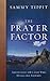 The Prayer Factor by Sammy Tippit (2009-10-01)