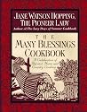 The Many Blessings Cookbook: A Celebration of Harvest, Home, and Country Cooking The Many Blessings Cookbook: A Celebration of Harvest, Home, and Country Cooking