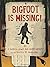 Bigfoot is Missing! by Lewis, J. Patrick, Nesbitt, Kenn (March 31, 2015) Hardcover