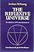 The Reflexive Universe: Evolution of Consciousness by Arthur M. Young (August 19,1984)