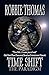 Time Shift: The Paradigm: Volume 1 by Robbie Thomas (2012-05-10)