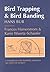 Bird Trapping and Bird Banding: A Handbook for Trapping Methods All over the World by Bub, Hans (January 25, 1996) Paperback