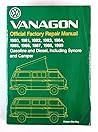 Volkswagen Vanagon: Official Factory Repair Manual 1980, 1981, 1982, 1983, 1984, 1985, 1986, 1987, 1988, 1989 Gasoline and Diesel, Including Syncro