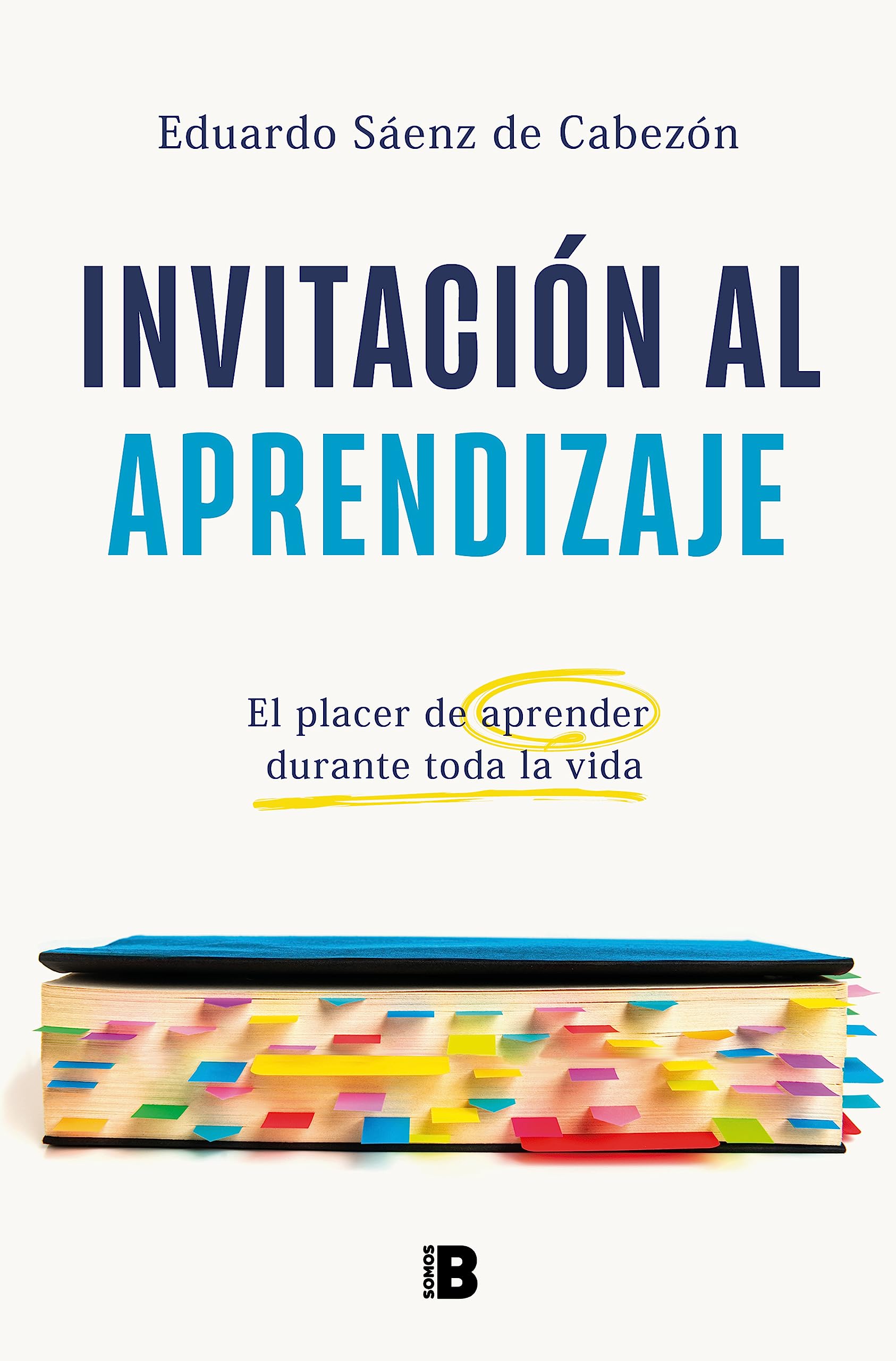Invitación al aprendizaje: El placer de aprender durante toda la vida (Spanish Edition)