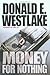 Money for Nothing by Donald E. Westlake (2003-05-02)