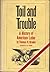 Toil and Trouble: A History of American Labor by Thomas R. Brooks (1971-06-03)