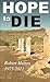 Hope to Die by Mattox, Robe...