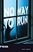 No Way to Run (Quickreads, Series 1)